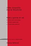 Redes y guerras en red Networks and Wars in Network: El futuro del terrorismo, el crimen organizado y el activismo politico The Future of Terrorism, ... and the Political Activism (Spanish Edition)
