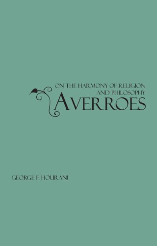 Averroes on the Harmony of Religion and Philosophy: 21 (EJW GIBB MEMORIAL SERIES (NEW))