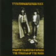 Prophets, Seers and Sages: The Angels Of The Ages by Tyrannosaurus Rex, T-Rex, and Marc Bolan