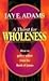 A Thirst for Wholeness: How to Gain Wisdom from the Book of James