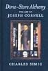 Dime-Store Alchemy: The Art of Joseph Cornell (New York Review Books Classics)