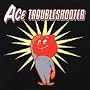 Ace Troubleshooter