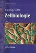 Zellbiologie: Begr�ndet von Hans Kleinig und Peter Sitte