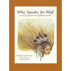 Who Speaks for Wolf: A Native American Learning Story