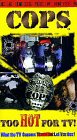 Cops: Too Hot for TV by Music. Video Prod.