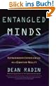 Entangled Minds: Extrasensory Experiences in a Quantum Reality