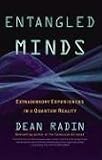 Image of Entangled Minds: Extrasensory Experiences in a Quantum Reality