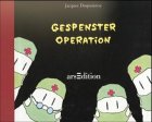 Gespenster Operation - Jacques Duquennoy