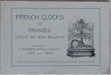 French Clocks and Bronzes Cuckoos and Vienna Regulators Imported By F. Kroeber Clock Company 1887 - 1888 with Supplemental Current Price Guide By Tran Duy Ly