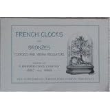 French Clocks and Bronzes Cuckoos and Vienna Regulators Imported By F. Kroeber Clock Company 1887 - 1888 with Supplemental Current Price Guide By Tran Duy Ly