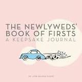 The Newlyweds Book of Firsts: A Keepsake Journal