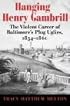 Hanging Henry Gambrill: The Violent Career of Baltimore's Plug Uglies, 1854--1860