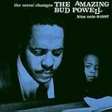 The Scene Changes (The Amazing Bud Powell, Vol. 5)