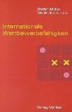 Internationale Wettbewerbsf&auml;higkeit - Irrungen und Wirrungen der Standort-Diskussion - Stefan M&uuml;ller, Martin Kornmeier