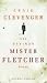 Der geniale Mister Fletcher (Gebundene Ausgabe) by Craig Clevenger Der geniale Mister Fletcher (Gebundene Ausgabe) by Craig Clevenger