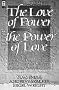 The Love of Power or the Power of Love: A Careful Assessment of the Problems Within the Charismatic and Word-Of-Faith Movements