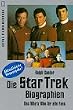 Die Star Trek: Biographien. Das Who's Who f�r alle Fans