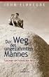 Der Weg des ungez�hmten Mannes: Stationen der m�nnlichen Reise