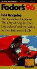 Los Angeles '96: The Complete Guide to the City of Angels from Disneyland and the Valley to the H ollywood Hills (Gold Guides)