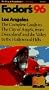 Los Angeles '96: The Complete Guide to the City of Angels from Disneyland and the Valley to the H ollywood Hills (Gold Guides)
