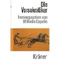 Die Vorsokratiker. Die Fragmente und Quellenberichte