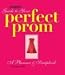 Seventeen's Guide to Your Perfect Prom: A Planner & Scrapbook