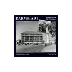 Darmstadt. Die 50er Jahre. Bewegte Zeiten