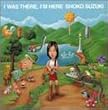 I was there,I�fm here