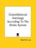 Constellational Astrology According To The Hindu System