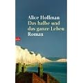 Das halbe und das ganze Leben. Roman.