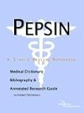 Pepsin - A Medical Dictionary, Bibliography, and Annotated Research Guide to Internet References