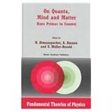 on quanta mind and matter hans primas in context fundamental theories of physics