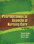 Pharmacological Aspects of Nursing Care 7th (seventh) edition