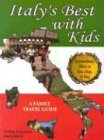 Italys Best With Kids: Extraordinary Places to Eat, Sleep, & Play