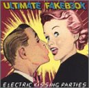 Ultimate Fakebook -  Electric Kissing Parties