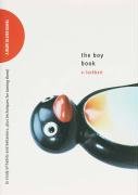 The Boy Book: A Study of Habits and Behaviors, Plus Techniques for Taming Them