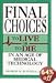Final Choices: To Live or to Die in an Age of Medical Technology