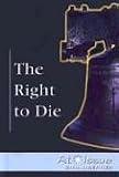 cover of At Issue Series - The Right To Die (hardcover edition) (At Issue Series)