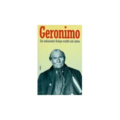 Geronimo - Ein indianischer Krieger erz�hlt sein Leben