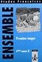 Etudes Francaises. Ensemble Premiere Langue 4 H. Arbeitsbuch
