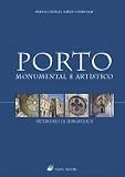 PORTO Monumental e Artistico (Patrimonio da Humanidade)