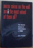 Mirror Mirror on the Wall am I the Most Valued of Them All? - The Ultimate Element of Differentiation is You
