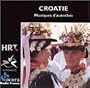 Croatia / Music of Long Ago