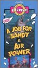 Flipper: Job for Sandy & Air Power [VHS]