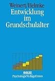 Entwicklung im Grundschulalter - Franz E. Weinert, Andreas Helmke