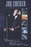 Joe Cocker - Live - Across From Midnight Tour [1997]
