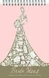 Bride Ideas: A Creative Wedding Journal and List Maker