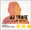 Revue DJ Trace  / 23° From Vertical