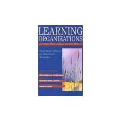 Learning Organizations: Developing Cultures for Tomorrow's Workplace (Corporate Leadership)