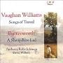 Williams: Songs of Travel / Butterworth: A Shropshire Lad